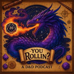 Artwork for YouRollin? A D&amp;D Podcast