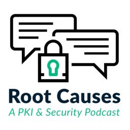 Artwork for Root Causes: A PKI and Security Podcast