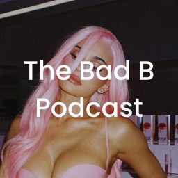 Artwork for The Bad B Podcast