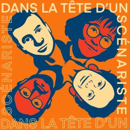 Artwork for Dans la tête d'un Scénariste