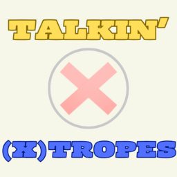 Artwork for Talkin (X)Tropes