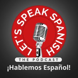 Artwork for Let's Speak Spanish - Hablemos Español