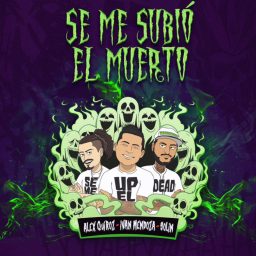 Artwork for Se Me Subió el Muerto