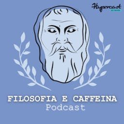 Artwork for Filosofia e Caffeina Podcast