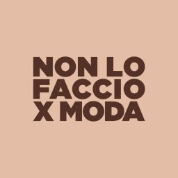 Artwork for Non lo faccio x moda
