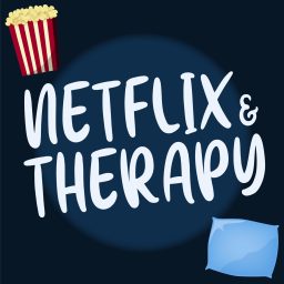 Artwork for Netflix &amp; Therapy