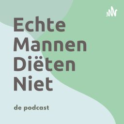 Artwork for De Echte Mannen Diëten Niet Podcast