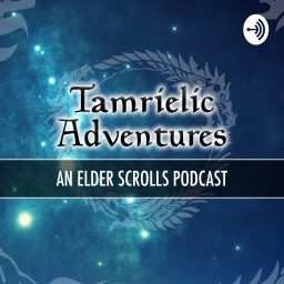 Artwork for Tamrielic Adventures- An Elder Scrolls podcast