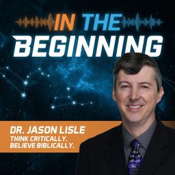 Artwork for In the Beginning with Dr. Jason Lisle