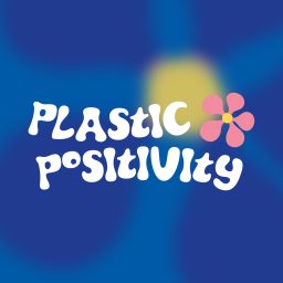 Artwork for Plastic Positivity