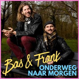 Artwork for Bas & Frank onderweg naar morgen