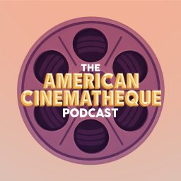Artwork for The American Cinematheque Podcast