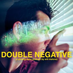 Artwork for Double Negative (a photography podcast by will malone)