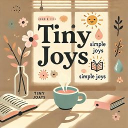 Artwork for Tiny Joys: Little Things That Make Life Beautiful