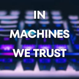 Artwork for In Machines we Trust