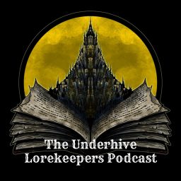 Artwork for The Underhive Lorekeepers Podcast
