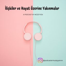 Artwork for İlişkiler ve Hayat Üzerine Yakınmalar