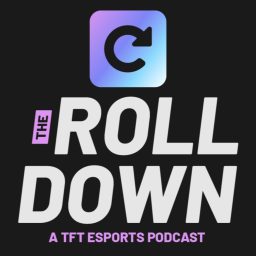 Artwork for The Rolldown - A TFT Esports Podcast