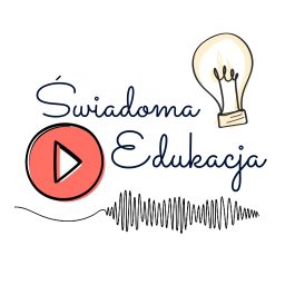 Artwork for Świadoma Edukacja