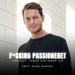 Artwork for Fucking Passioneret med Mark Barner 🇩🇰