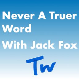 Artwork for Never A Truer Word