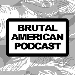 Artwork for Brutal American Podcast
