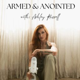 Artwork for Armed &amp; Anointed with Ashley Russell