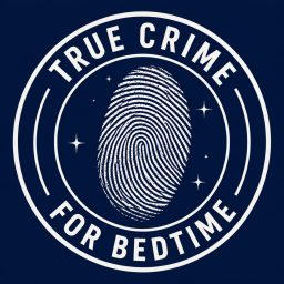 Artwork for True Crime For Bedtime