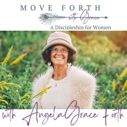 Artwork for Move Forth With Grace: A Discipleship for Women