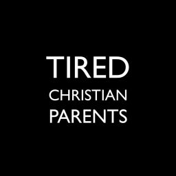 Artwork for Tired Christian Parents