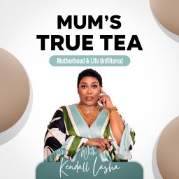 Artwork for Mum's True Tea w/Kendall Lasha