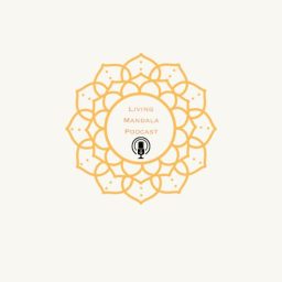Artwork for Living Mandala Podcast