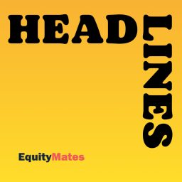 Artwork for Headlines by Equity Mates