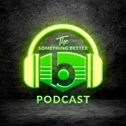 Artwork for The Something Better Podcast