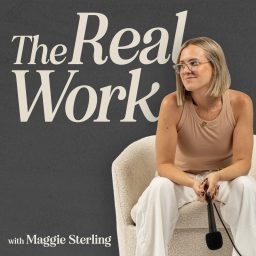 Artwork for The Real Work with Maggie Sterling