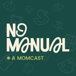 Artwork for No Manual: A Momcast