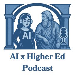 Artwork for AI x Higher Ed Podcast
