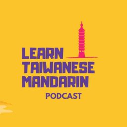 Artwork for Learn Taiwanese Mandarin