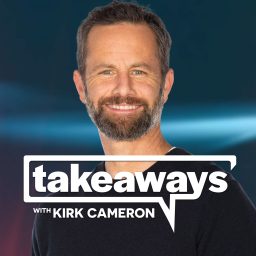 Artwork for Takeaways with Kirk Cameron