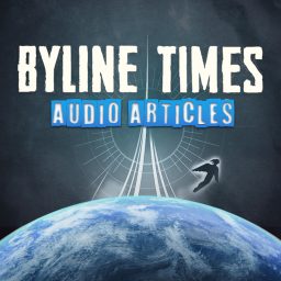 Artwork for Byline Times Audio Articles