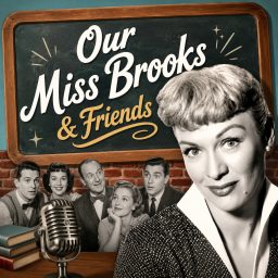 Artwork for Our Miss Brooks & Friends