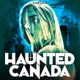 Artwork for Haunted Canada: Ghost stories and the unexplained