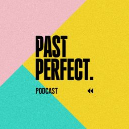 Artwork for Past Perfect Podcast