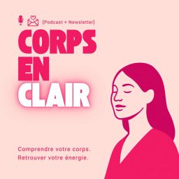 Artwork for Corps en clair Podcast