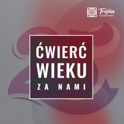Artwork for Ćwierć wieku za nami