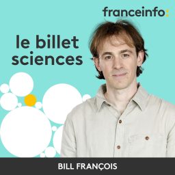 Artwork for Le billet sciences de Bill François