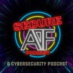 Artwork for Secure AF - A Cybersecurity Podcast