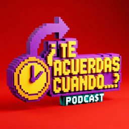 Artwork for ¿Te Acuerdas Cuando...? - Podcast