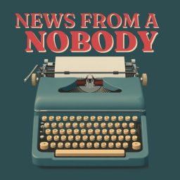Artwork for News from a Nobody