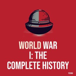 Artwork for World War I: The Complete History